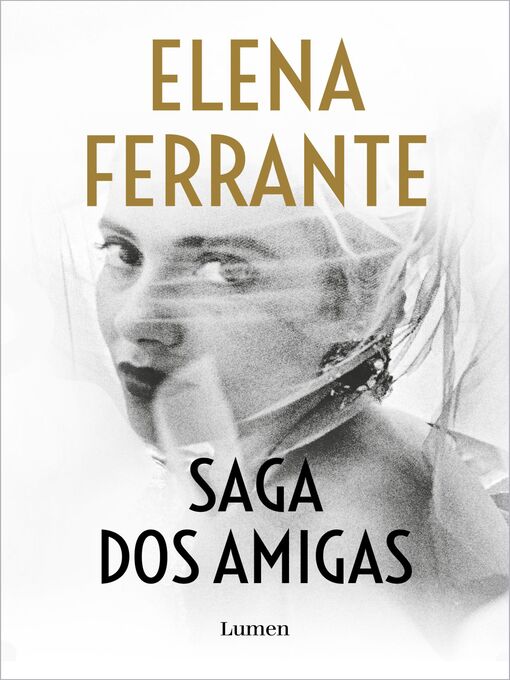 Title details for Saga Dos amigas by Elena Ferrante - Wait list